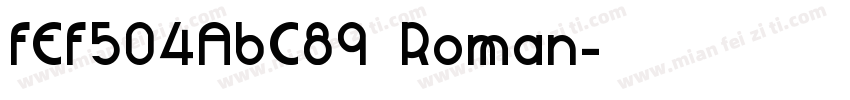 FEF504A6C89 Roman字体转换